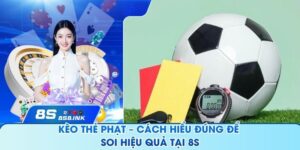 Kèo Thẻ Phạt – Cách Hiểu Đúng Để Soi Hiệu Quả Tại 8SVUI