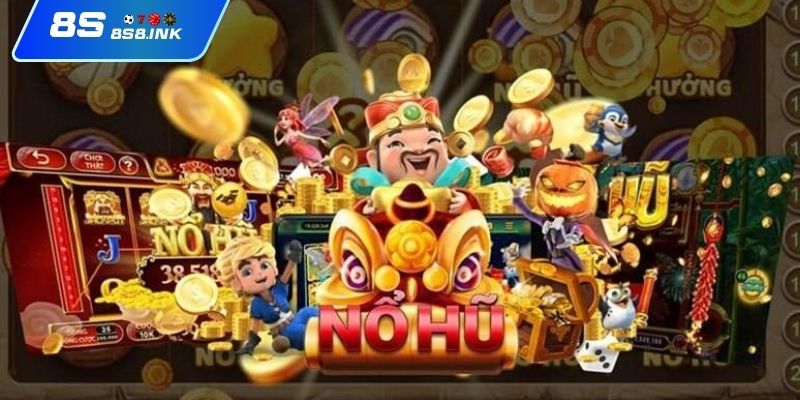Thông tin về sảnh nổ hũ 8S hấp dẫn