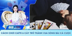 cách chơi catte 6 cây
